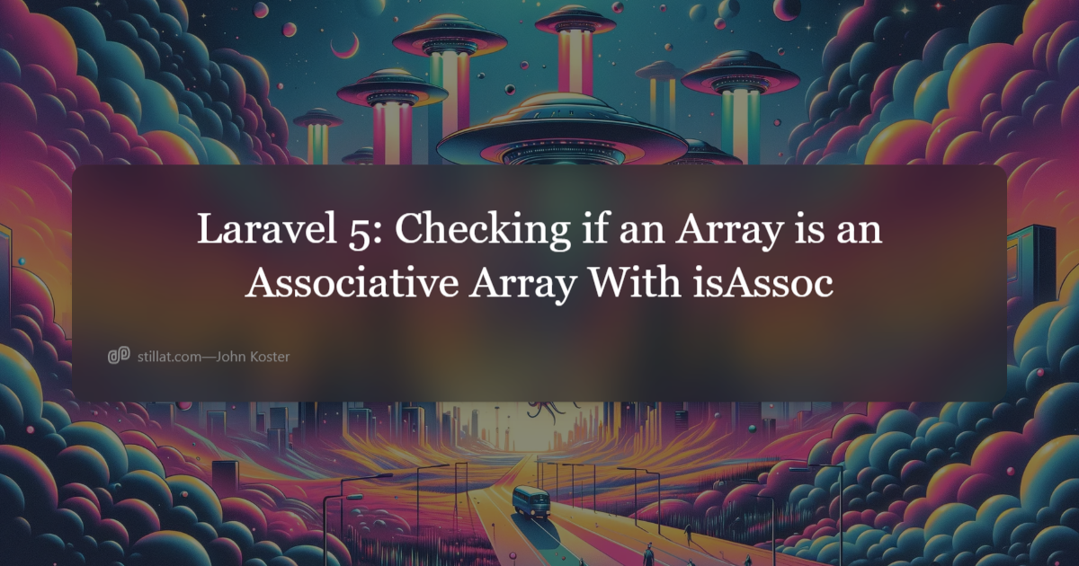 Laravel 5: Checking if an Array is an Associative Array With isAssoc ...