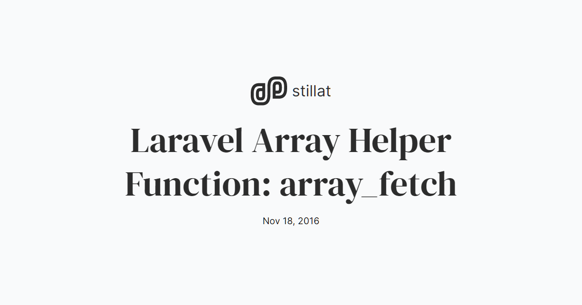 laravel-array-helper-function-array-fetch-blog-stillat