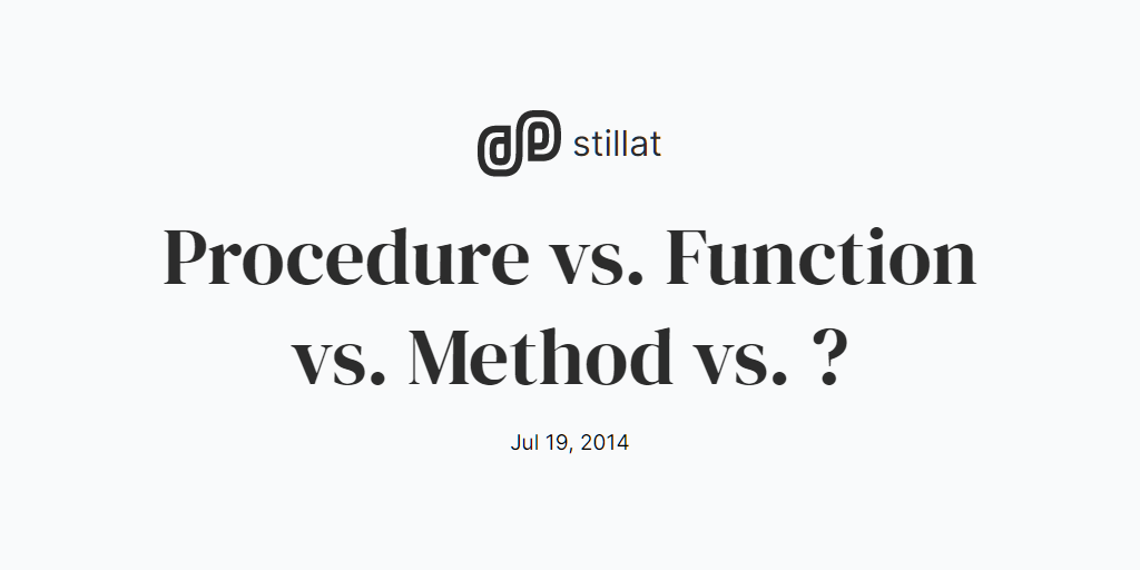 procedure-vs-function-vs-method-vs-blog-stillat